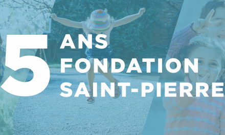 LA FONDATION SAINT-PIERRE FÊTE SES 5 ANS