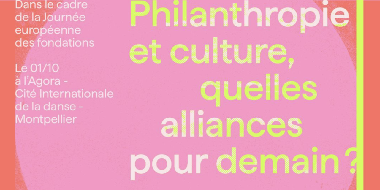 PHILANTHROPIE ET CULTURE : RENDEZ-VOUS À MONTPELLIER